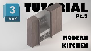 How to Design a Modern Metal Kitchen in 3ds max (Full Tutorial) - Part 2