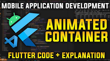 Animated Container Widget | Flutter for Beginners | Mobile Application Development