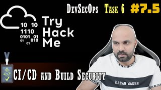 DevSecOps : CICD And Build Security :  Task 6 : TryHackMe : Walk through 7.5