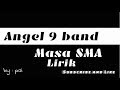 Lagu perpisahan - angel 9 band - masa SMA  _ lirik musik