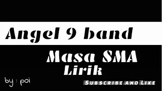 Lagu Perpisahan - Angel 9 Band - Masa Sma  _ Lirik Musik