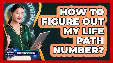 How To Figure Out My Life Path Number?