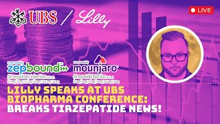 UBS Biopharma Conference: Lilly Breaks #Mounjaro / #Zepbound News!