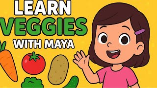 Learn Vegetables with Maya 🥦🍅 | Healthy Veggies for Kids 🌽🥕