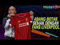 Abang Botak semak dengan fans Liverpool | MeleTOP | Nabil Ahmad & Nora Danish