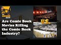 Are Comic Book Movies Killing The  Comic Book Industry?
