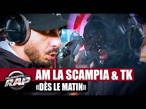 [EXCLU] AM La Scampia feat. TK - Dès le matin #PlanèteRap