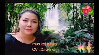 Download Lagu Mus zoo koj nawb ( CV ) Dawb yaj MP3 Download Lagu Mus zoo koj nawb ( CV ) Dawb yaj MP3