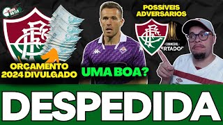 🚨ORÇAMENTO DIVULGADO DO FLUMINENSE PARA 2024, CLIMA DE DESPEDIDA, E ARTHUR