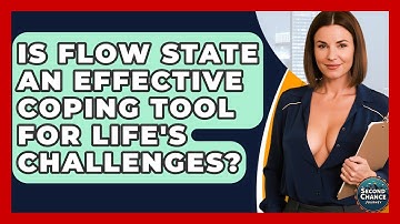 Is Flow State An Effective Coping Tool For Life