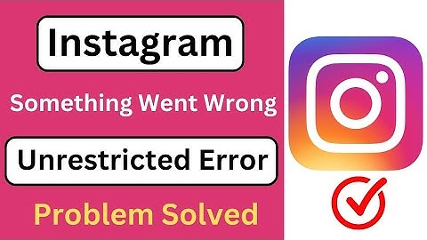 Instagram Something Went Wrong Unrestricted Error || Fix Something Went Wrong on Instagram || 2023||