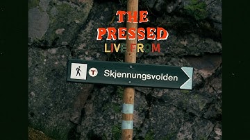 The Pressed - Live from Skjennungsvolden (Full Session)