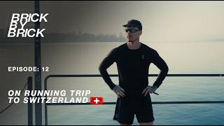 Brick By Brick | EP: 12 | ON Switzerland Trip