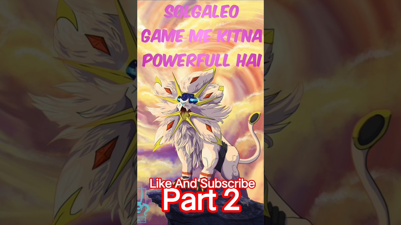 Solgaleo🦁 Part 2