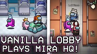 Vanilla Lobby plays MIRA HQ and more! [FULL VOD]
