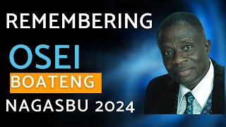 Remembering The Legend Osei Boateng || NAGASBU 2024 Convention