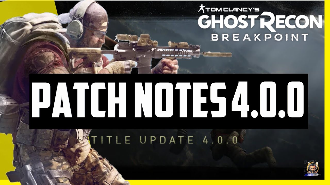 Ghost Recon Breakpoint Tu 4.1.0 Patch Notes – KUYE