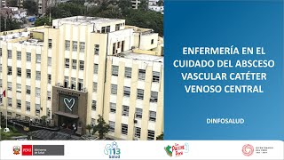 ENFERMERÍA EN EL CUIDADO DEL ABSCESO VASCULAR CATETER VENOSO CENTRAL