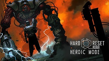 Hard Reset Redux, Heroic Mode
