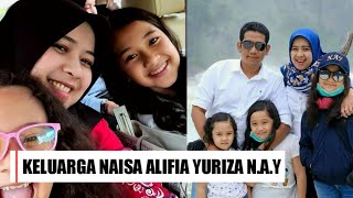 Naisa Alifia Yuriza (N.A.Y) | inilah Sosok Bapak dan Ibu NAY Yang Jarang orang tau !!