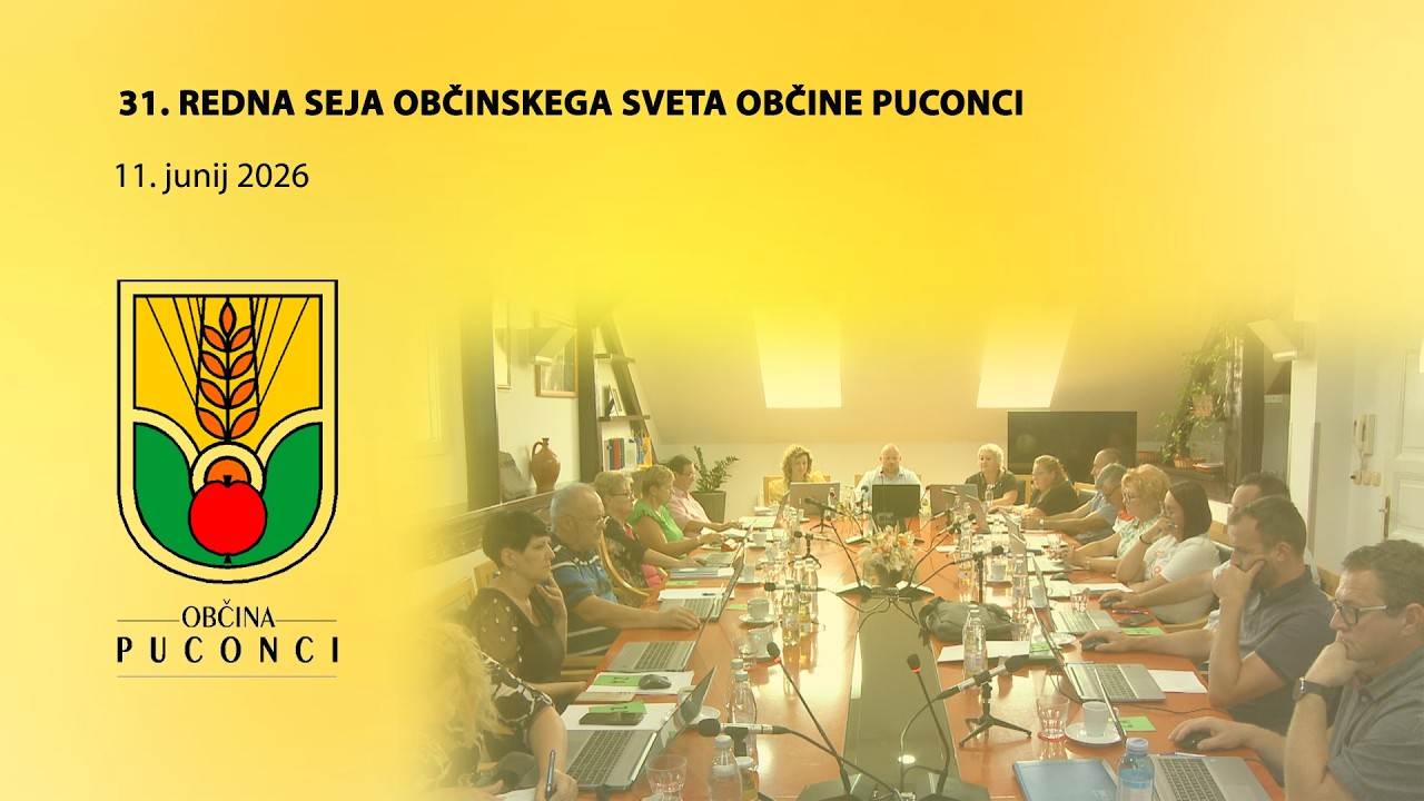 31. redna seja Občinskega sveta Občine Puconci, 11. 6. 2026