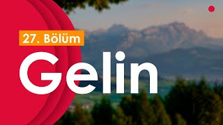 podcast | Gelin | 27. Bölüm | HD @byEpisoder Full İzle podcast