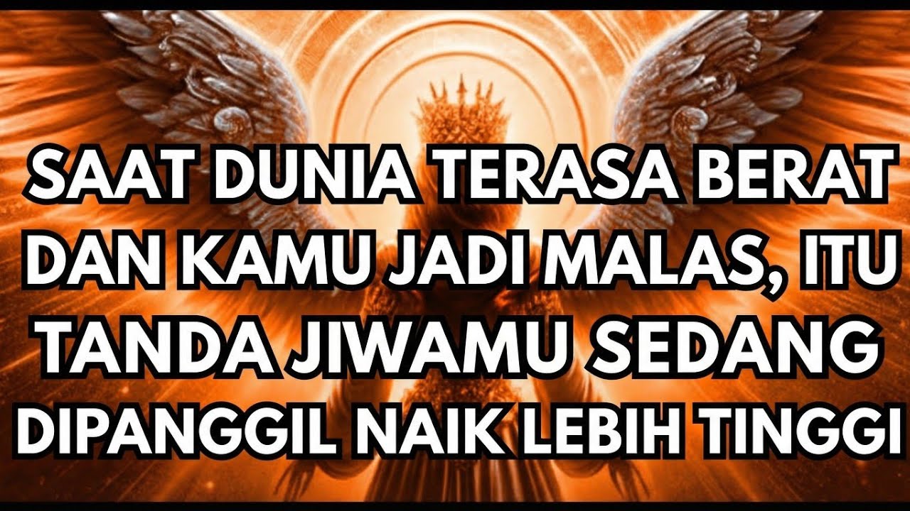 JIWA TERPILIH‼️SAAT DUNIA TERASA BERAT DAN KAMU JADI MALAS, ITU TANDA JIWAMU SEDANG DIPANGGIL NAIK 