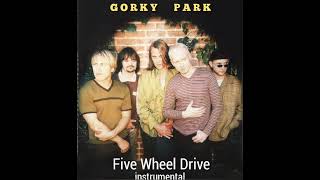 Gorky Park - Five Wheel Drive '1996' (Original Instrumental, Оригинальный Вокал)