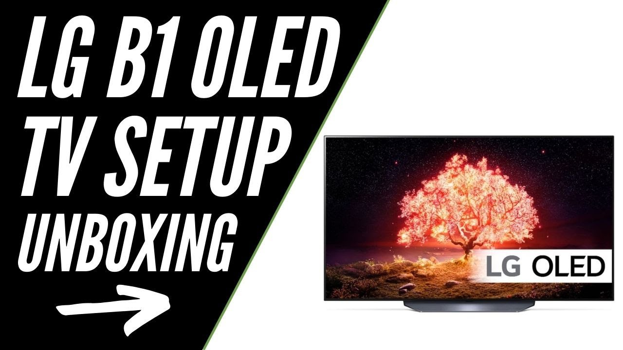 LG B1 OLED TV Unboxing & Setup YouTube