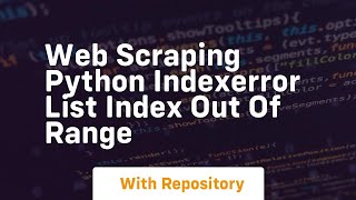 Web scraping python IndexError list index out of range