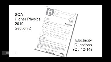 SQA Higher Physics 2019 - Section 2 - Electricity (qu 12-14)