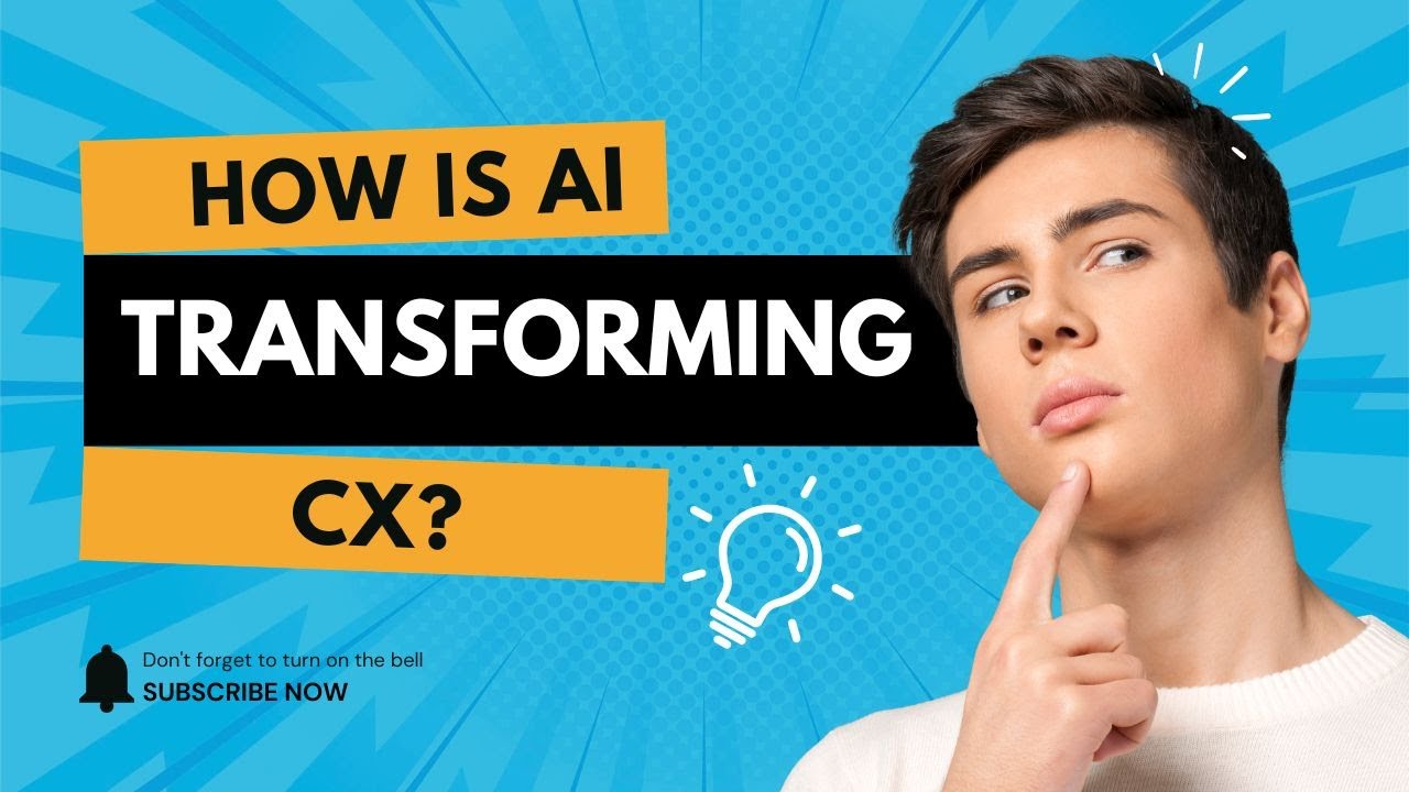 5 ways AI will transform your CX - YouTube