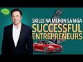 6 Skills na Dapat Meron ka Para Yumaman : SKILLS ng isang SUCCESSFUL ENTREPRENEUR