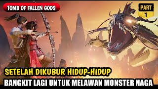 BEREINKARNASI SETELAH DIKUBUR SELAMA 10 RIBU TAHUN || Alur Film Donghua Tomb of Fallen Gods