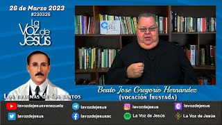 Beato José Gregorio Hernández (Vocación frustada) - Traumas de los santos : 26 de Marzo 2023 #230326