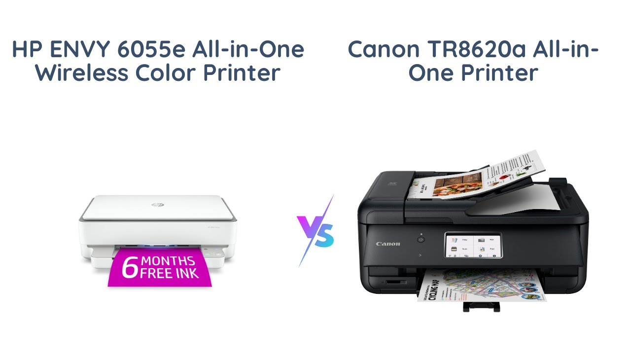 Hp Envy 6055e Vs Canon Tr8620a All In One Printers Compared Youtube