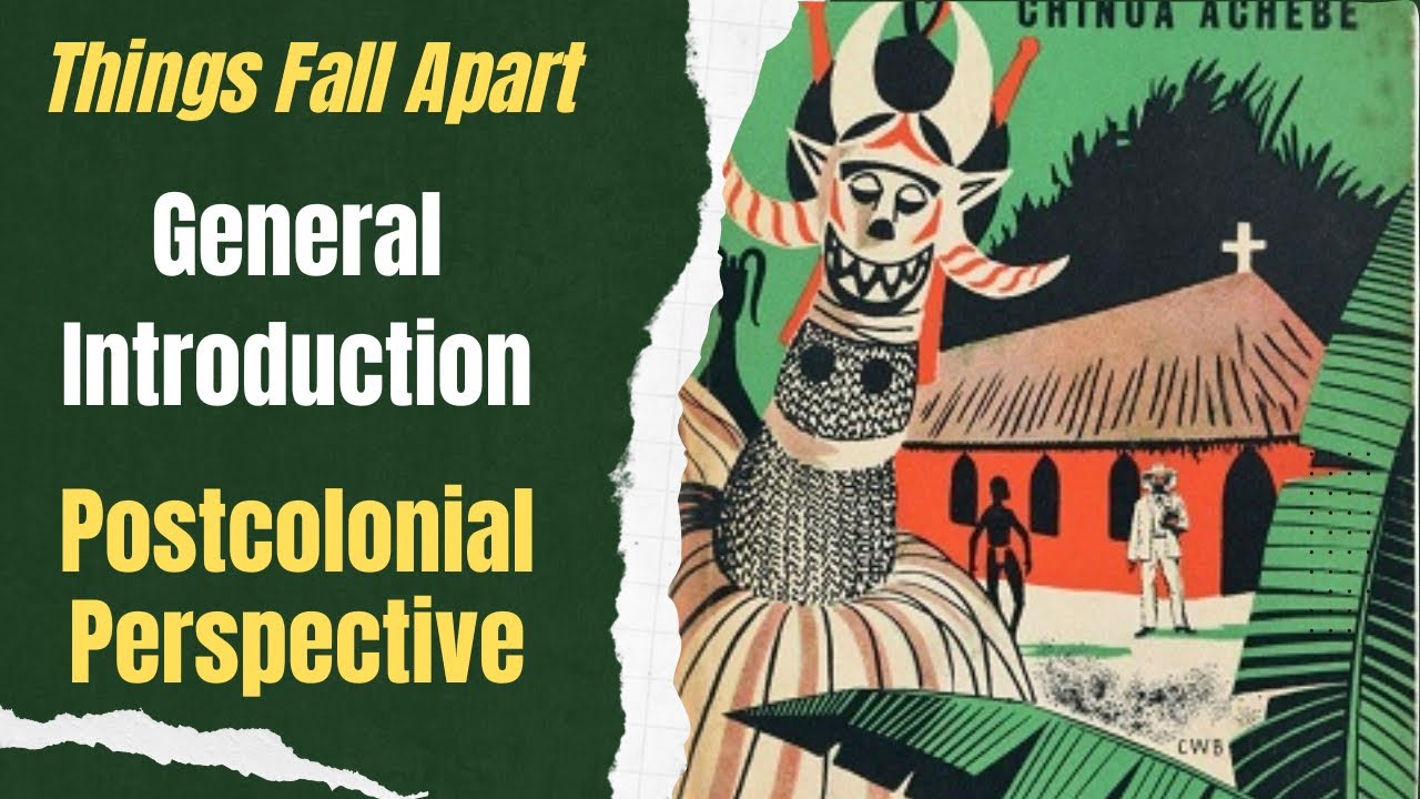 Understanding Things Fall Apart from a Postcolonial Perspective| Chinua ...