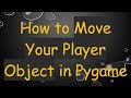 Moving Your Player Object in Pygame: A Beginner's Guide