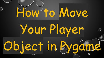 How to Move Your Player Object in Pygame