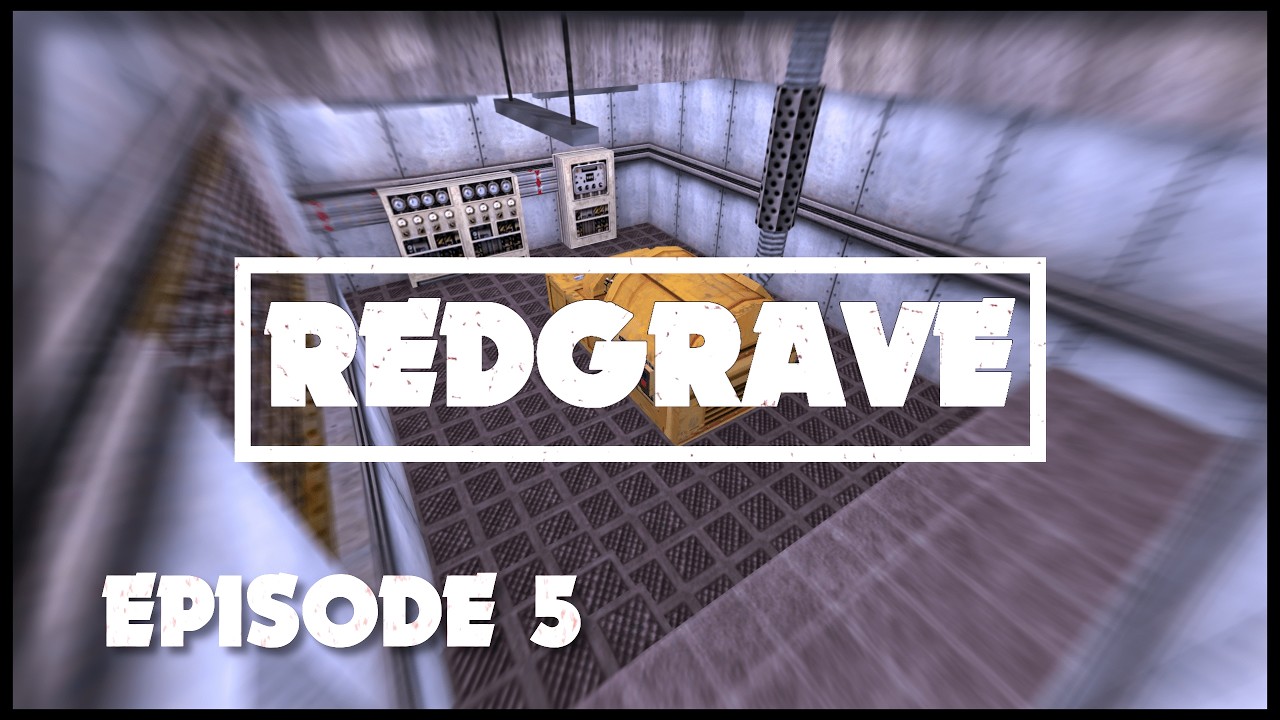 Redgrave | A Half-Life Series | Episode 5
