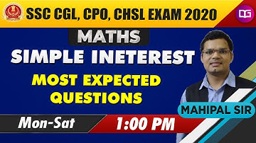 Simple Interest Questions | SSC CGL | CPO | CHSL 2020 | Maths by Mahipal Sir