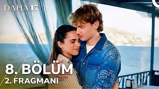 Daha 17 8. Bölüm 2. Fragmanı | Ben Her Zaman Yanındayım! 