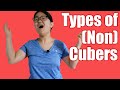 13 Types of (Non) Cubers