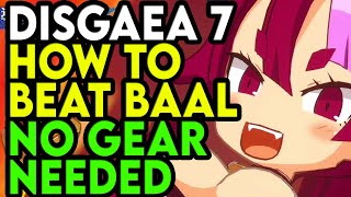 Disgaea 7 How To EASILY Beat Baal No Gear Needed Unlock Extra Unique Evility Slot