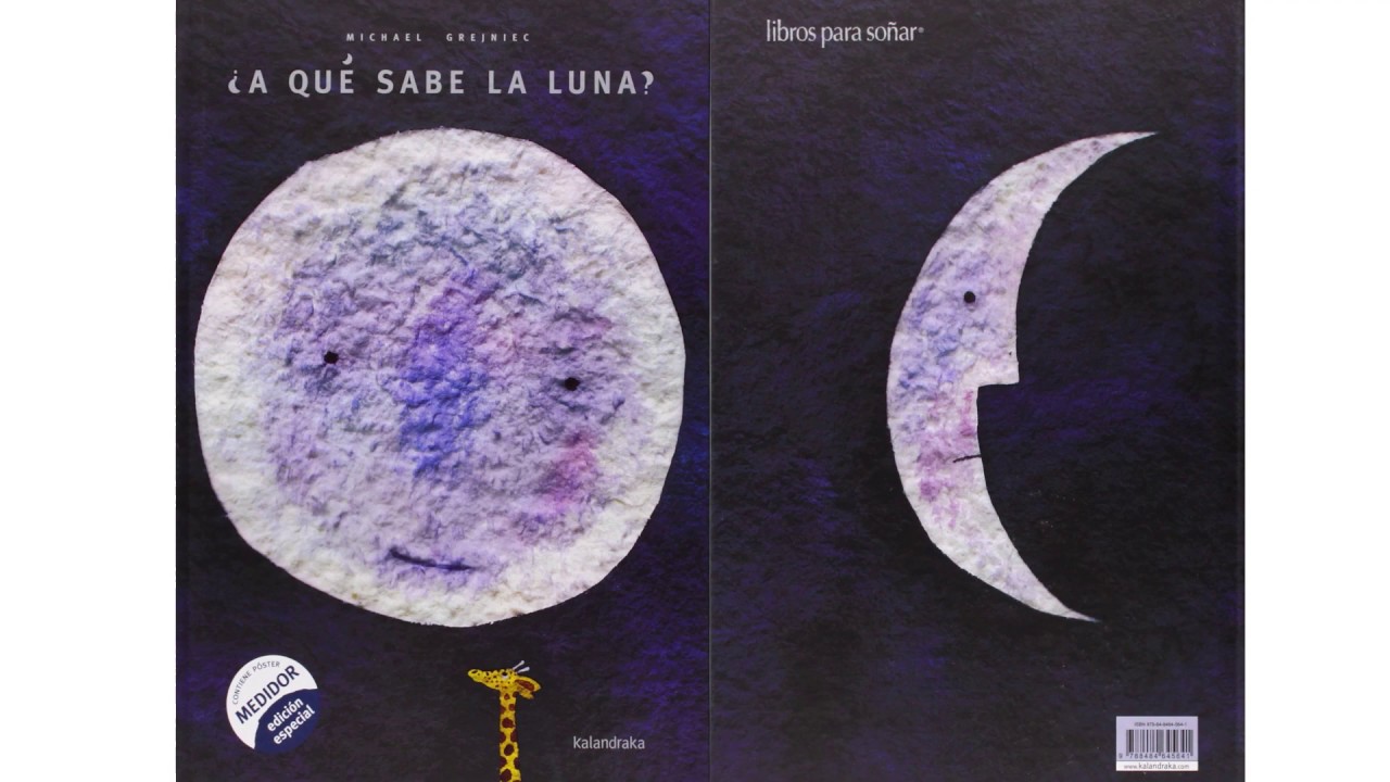 A qué sabe la Luna?, Autor: Michael Grejniec. Editorial Kalandraka –  Colección: Libros para soñar. 