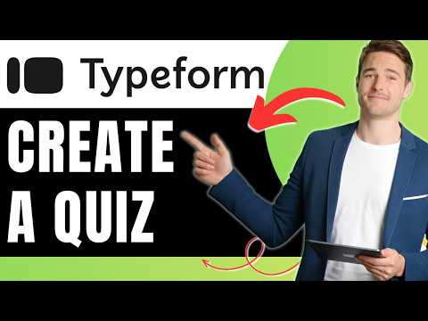 How to Create a Quiz in Typeform Easily 2026