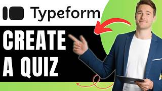 How to Create a Quiz in Typeform Easily 2026
