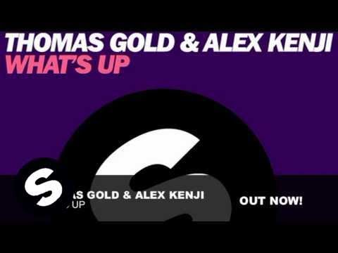 Thomas Gold & Alex Kenji - What's Up (Original Mix)