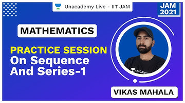 Practice Session on Sequence and Series-1 | Vikas | JAM 2021 | Unacademy Live