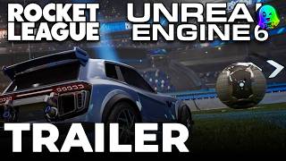 Rocket League e Unreal Engine 6 - Teaser trailer della nuova versione